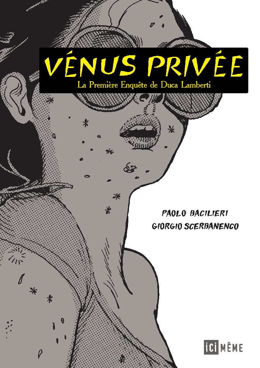 Vénus privée de Paolo Bacilieri et Giorgio Scerbanenco [Précommande]